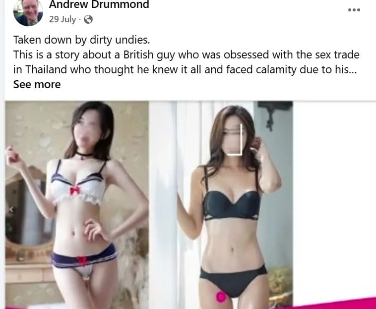 Andrew Drummond's personal profile post of 29 July 2026 beginning 'Taken down by dirty undies. This is a story about a British guy who was obsessed with the sex trade in Thailand who thought he knew it all and faced calamity due to his…', with a screenshot of an adult underwear website