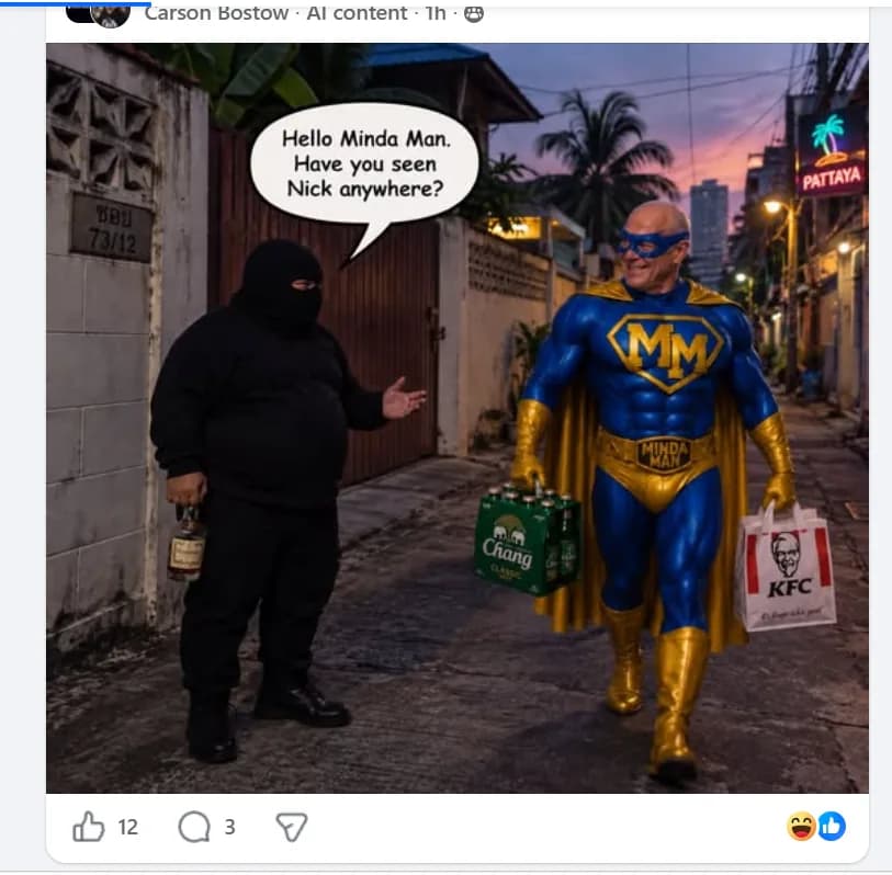 A Pattaya 365 'AI content' post: a masked man carrying a bottle asks a superhero labelled 'Minda Man' carrying beer and fast food, 'Hello Minda Man. Have you seen Nick anywhere?' — 12 likes, 3 comments